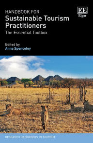 Title: Handbook for Sustainable Tourism Practitioners: The Essential Toolbox, Author: Anna Spenceley