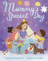 Title: Mummy's Special Day, Author: Frances Stickley