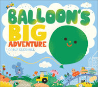 Title: Balloon's Big Adventure, Author: Carly Gledhill