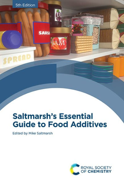 Saltmarsh's Essential Guide to Food Additives / Edition 5