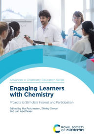 Title: Engaging Learners with Chemistry: Projects to Stimulate Interest and Participation, Author: Ilka Parchmann