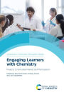 Engaging Learners with Chemistry: Projects to Stimulate Interest and Participation