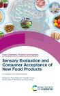 Sensory Evaluation and Consumer Acceptance of New Food Products: Principles and Applications