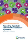 Reducing Agents in Colloidal Nanoparticle Synthesis