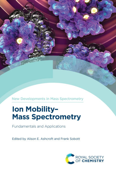 Ion Mobility-Mass Spectrometry: Fundamentals and Applications