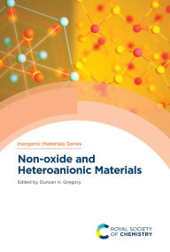 Title: Non-oxide and Heteroanionic Materials, Author: Duncan Gregory