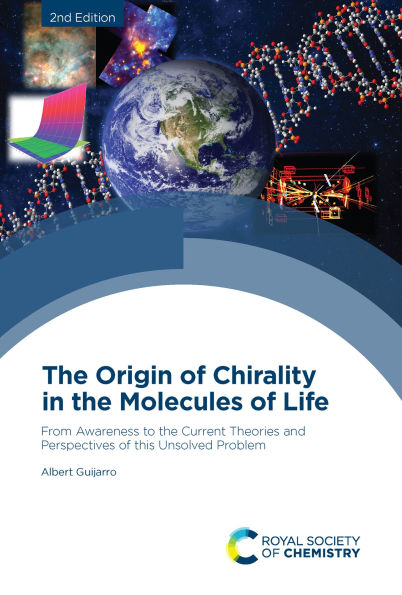 the Origin of Chirality Molecules Life: From Awareness to Current Theories and Perspectives this Unsolved Problem