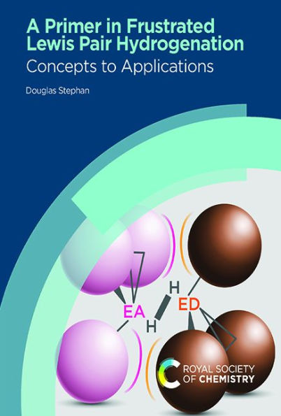 Primer Frustrated Lewis Pair Hydrogenation: Concepts to Applications