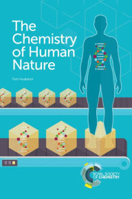 Title: The Chemistry of Human Nature, Author: Tom Husband