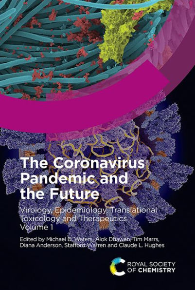 the Coronavirus Pandemic and Future: Virology, Epidemiology, Translational Toxicology Therapeutics, Volume 1