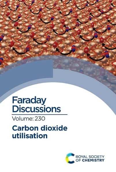 Carbon Dioxide Utilisation: Faraday Discussion 230