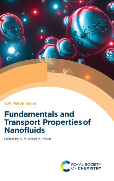 Fundamentals and Transport Properties of Nanofluids