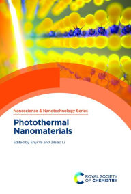 Title: Photothermal Nanomaterials, Author: Enyi Ye