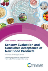 Title: Sensory Evaluation and Consumer Acceptance of New Food Products: Principles and Applications, Author: Ana Isabel Costa