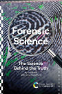 Forensic Science: The Science Behind the Truth