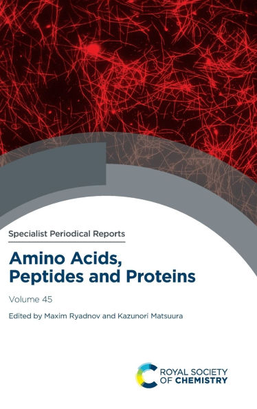 Amino Acids, Peptides and Proteins: Volume 45