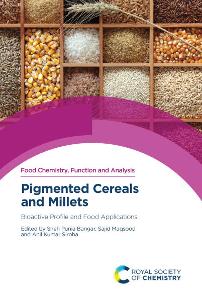 Pigmented Cereals and Millets: Bioactive Profile Food Applications