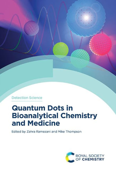 Quantum Dots Bioanalytical Chemistry and Medicine