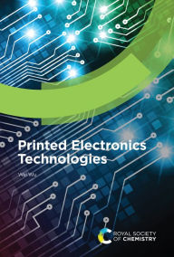 Title: Printed Electronics Technologies, Author: Wei Wu