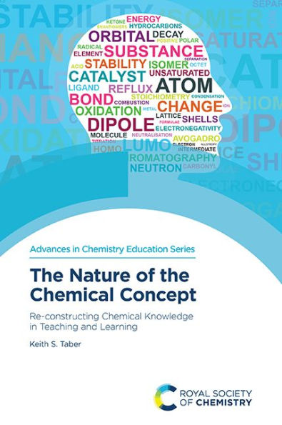 the Nature of Chemical Concept: Re-constructing Knowledge Teaching and Learning