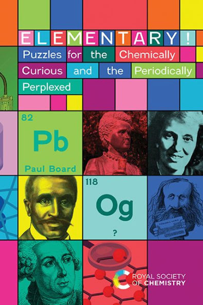 Elementary!: Puzzles for the Chemically Curious and the Periodically Perplexed