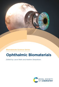 Epub download free books Ophthalmic Biomaterials by Laura Wells, Heather Sheardown