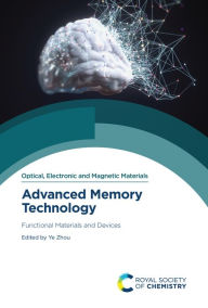 Title: Advanced Memory Technology: Functional Materials and Devices, Author: Ye Zhou