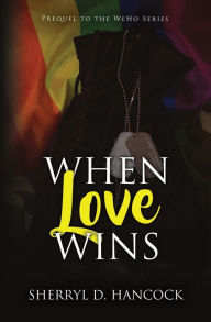 Title: When Love Wins, Author: Sherryl D Hancock