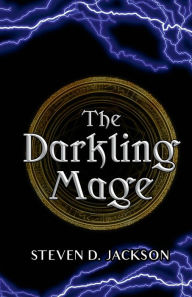 Title: The Darkling Mage, Author: Steven D Jackson