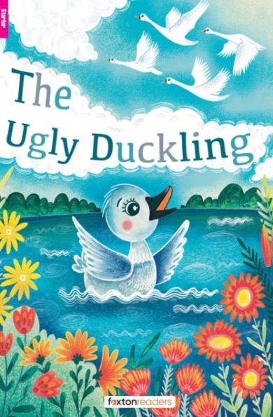 The Ugly Duckling - Foxton Readers Starter Level (300 Headwords CEFR A1) with free online AUDIO