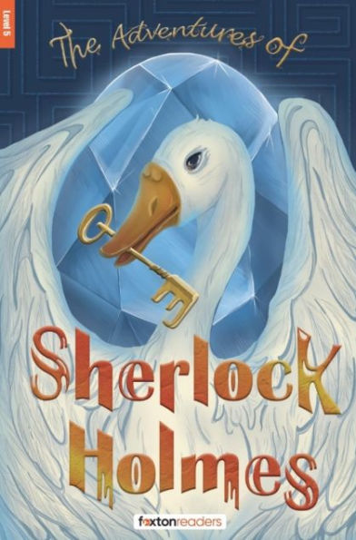 The Adventures of Sherlock Holmes - Foxton Readers Level 5 (1700 Headwords CEFR B2) with free online AUDIO