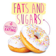 Title: Fats and Sugars, Author: Gemma McMullen