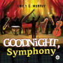Goodnight, Symphony