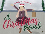 Title: A Christmas Parade, Author: Madeline A. Hawthorne