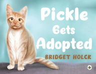 Reddit Books download Pickle Gets Adopted  by Bridget Holck in English 9781839345043