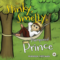 The Stinky, Smelly, Pampered Prince
