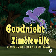 Title: Goodnight Zimbleville, Author: Ryan Dewar