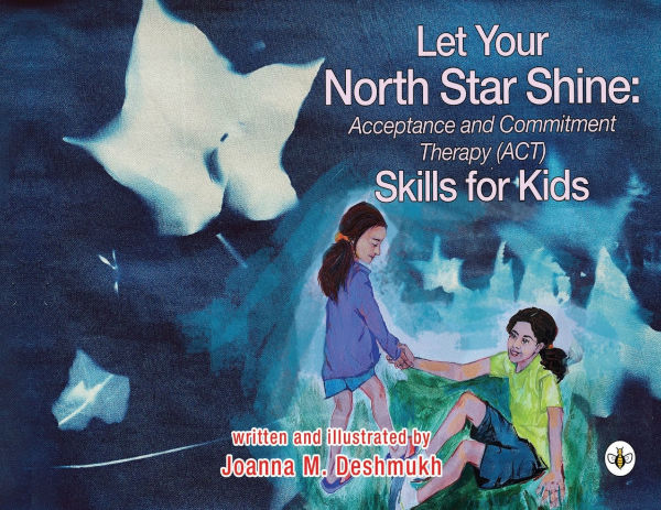 Let Your North Star Shine: Acceptance & Commitment Therapy (ACT) Skills for Kids
