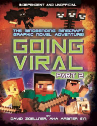 Online electronics books download Minecraft Graphic Novel - Going Viral Part 2: The conclusion to the mindbending graphic novel adventure! 9781839350641  English version by David Zoelner