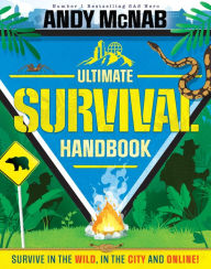 Download books google books free Andy McNab Ultimate Survival Handbook: Survive in the wild, in the city and online! by Andy McNab, Andy McNab  9781839352249 (English literature)