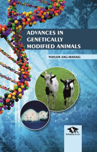 Title: Advances In Genetically Modified Animals, Author: Waylon Ang-Manaig