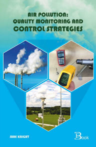 Title: Air Pollution: Quality Monitoring and Control Strategies, Author: June Knight