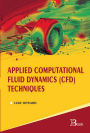 Applied Computational Fluid Dynamics (CFD) Techniques