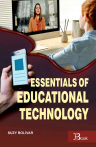 Title: Essentials of Educational Technology, Author: Suzy Bolivar