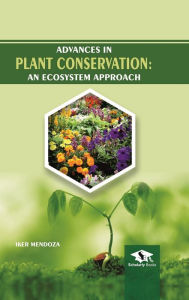 Title: Advances In Plant Conservation: An Ecosystem Approach, Author: Iker Mendoza
