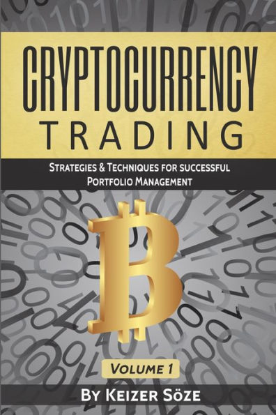 Cryptocurrency Trading: Strategies & Techniques for successful Portfolio Management