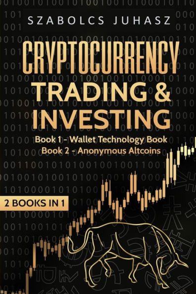 Cryptocurrency Trading & Investing: Wallet Technology Book, Anonymous Altcoins