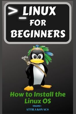 Linux for Beginners: How to Install the Linux OS