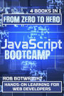 JavaScript Bootcamp: From Zero To Hero: Hands-On Learning For Web Developers