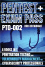 Pentest+ Exam Pass: Penetration Testing And Vulnerability Management For Cybersecurity Professionals